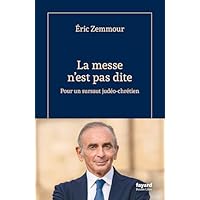 La messe n'est pas dite: Pour un sursaut judéo-chrétien