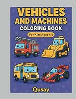vehicles and machines coloring book: cars and trucks coloring book B0F6CF4G54 Book Cover