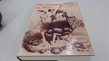 Hardcover The Romantic ballet in Paris Book
