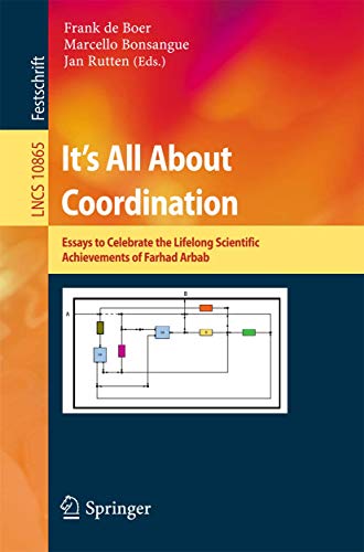 livre It's All About Coordination: Essays to Celebrate the Lifelong Scientific Achievements of Farhad Arbab