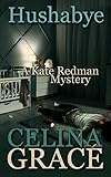 Hushabye (A Kate Redman Mystery: Book 1) (The Kate Redman Mysteries)