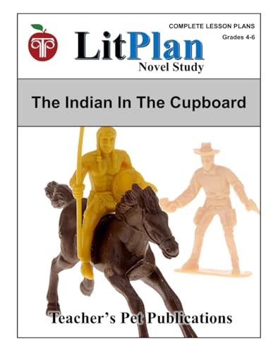 LitPlan Novel Study The Indian in the Cupboard (LitPlan Novel Study Units)