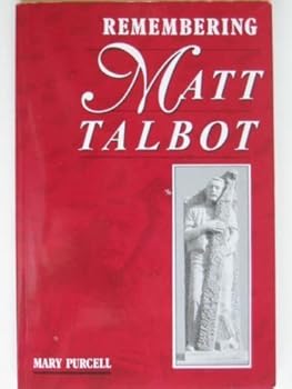Paperback Remembering Matt Talbot Book