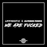 We Are Fucked [Explicit]
