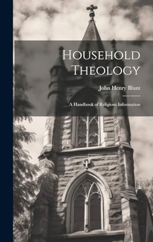 Household Theology; A Handbook Of Religious Information