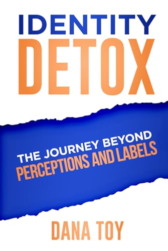 Identity Detox: The Journey Beyond Perceptions and Labels