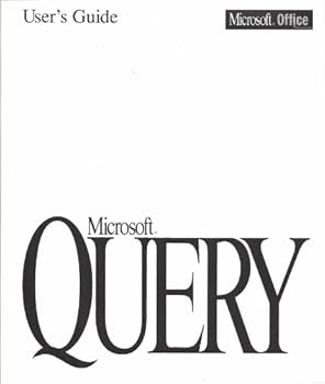 Paperback Microsoft Query User's Guide (Microsoft Office, Query Version 1.0) Book