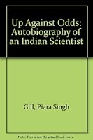 Up Against Odds: Autobiography of an Indian Scientist 817023364X Book Cover