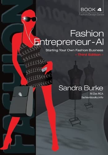 Fashion Entrepreneur - Ai: Starting Your Own Fashion Business: 3 (Fashion Design Series)