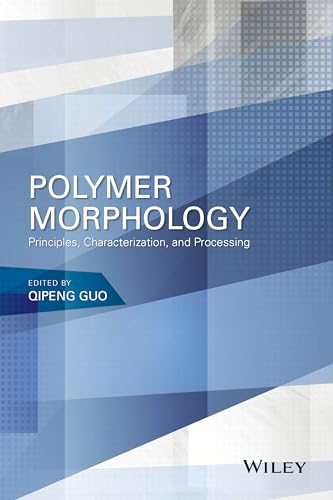 Polymer Morphology: Principles, Characterization, and Processing view 2