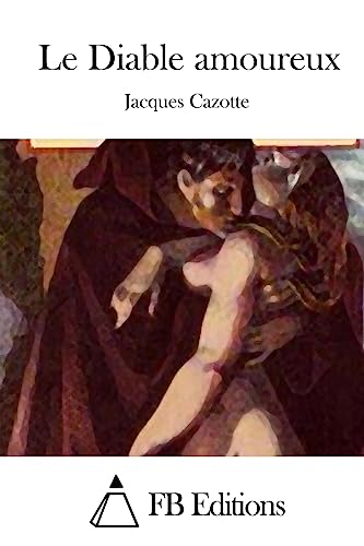 Le Diable amoureux (French Edition)