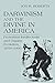 Darwinism and the Divine in America: Protestant Intellectuals and Organic Evolution, 18591900 (Erasmus Institute Books)