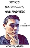 Sports, Technology, and Madness: A Collection