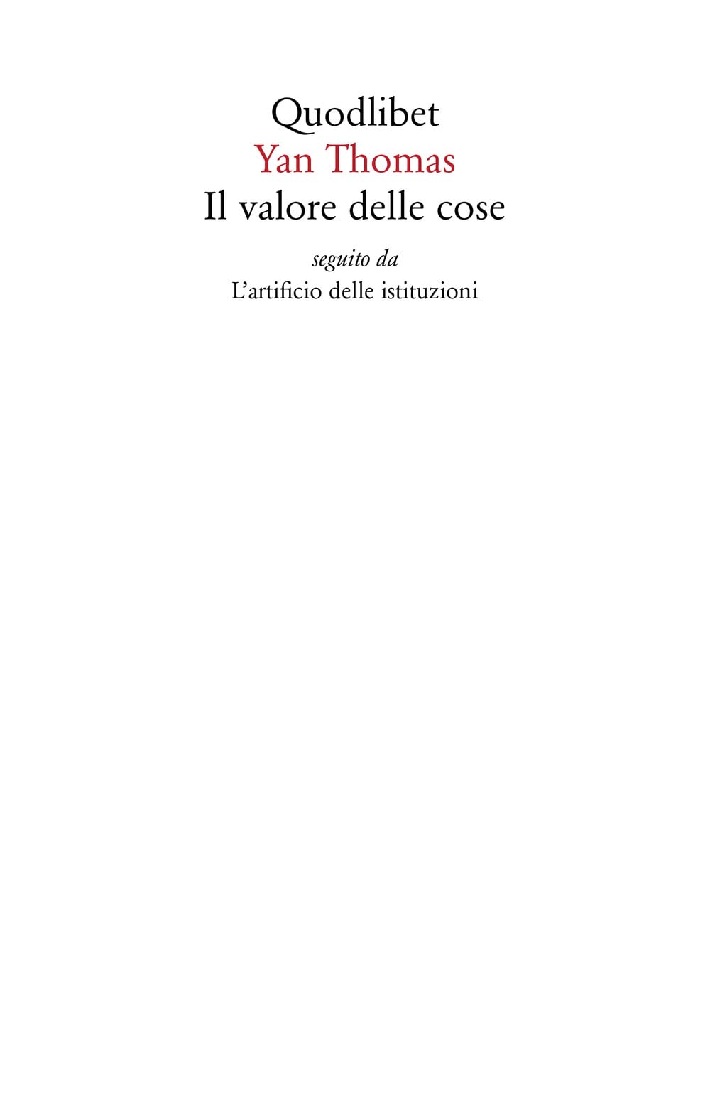Il Valore Delle Cose Seguito Da L'artificio Delle Istituzioni - 4