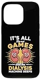 Es ist Alles Spaß und Spiele, bis die Dialysegeräte piept Hülle für iPhone 13 Pro
