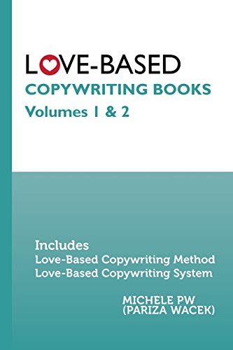 Love-Based Copywriting Books: Volume 1 & 2