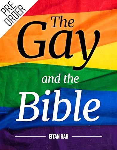 The Gay and the Bible: The Homosexuality Passages Unfiltered, in Their Ancient Context (Quick-Read Collection)