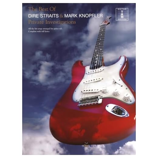 BEST OF DIRE STRAITS/KNOPFLER: Private Investigations: Guitar Tab Edition