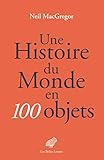 objets trouvés strasbourg  Une Histoire Du Monde En 100 Objets
