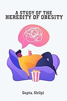 A study of the heredity of obesity 6569826883 Book Cover