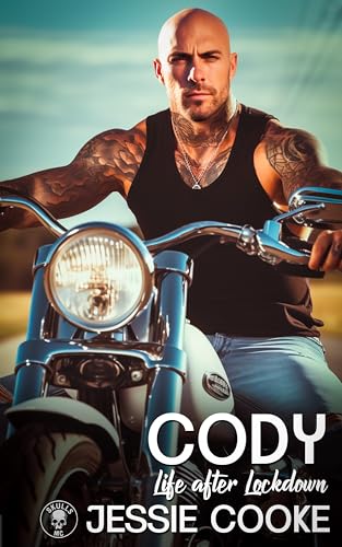 CODY: Life after Lockdown (Southside Skulls MC Romance Book 2)