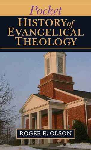 Pocket History of Evangelical Theology (The IVP Pocket Reference ...
