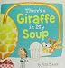 There's a Giraffe in My Soup