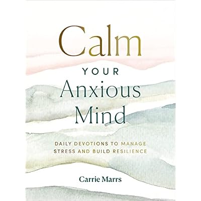 Calm Your Anxious Mind