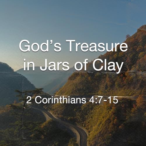 God&rsquo;s Treasure in Jars of Clay