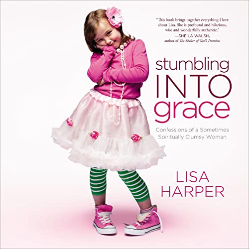 Stumbling into Grace by Lisa Harper episode artwork