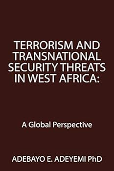 Paperback Terrorism and Transnational Security Threats in West Africa: A Global Perspective Book