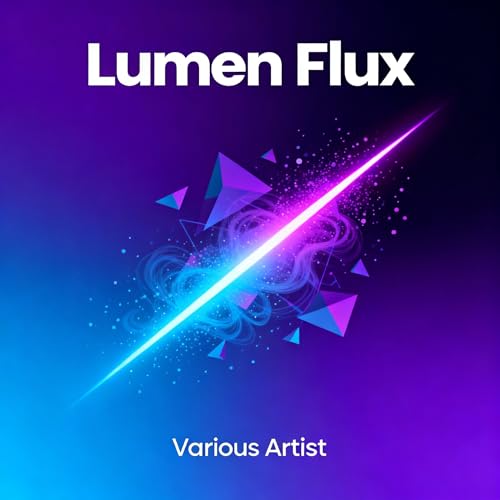 Play Lumen Flux by VARIOUS ARTISTS on Amazon Music
