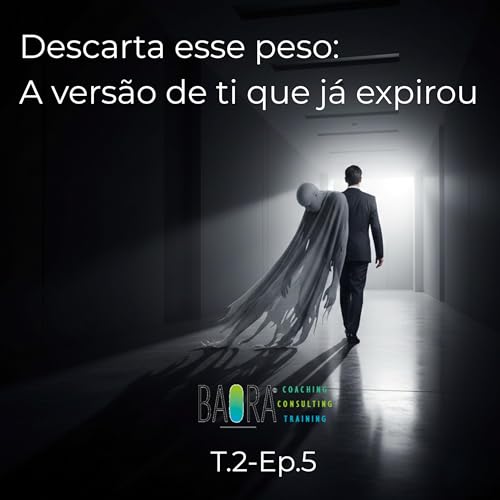 Descarta esse peso: A vers&atilde;o de ti que j&aacute; expirou