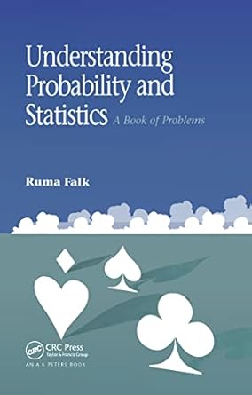 Understanding Probability and Statistics: A Book of Problems