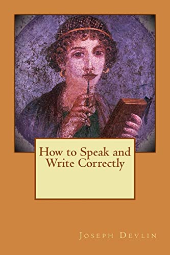 How to Speak and Write Correctly 1508548676 Book Cover