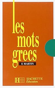 Les mots grecs - 6e à 3e - Livre de l'élève - Edition 1990