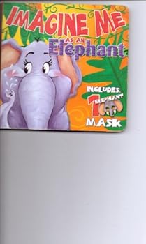 Board book Imagine Me As an Elephant (Includes 1 Mask) Book