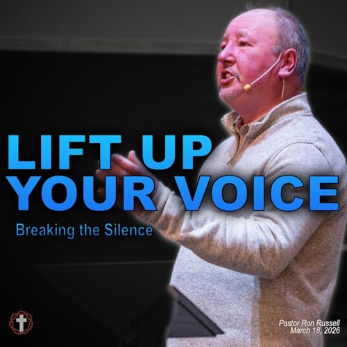 "Lift Up Your Voice: Breaking the Silence" | Pastor Ron Russell
