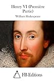 Henry VI (Première Partie) (French Edition)
