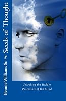Seeds of Thought: Unlocking the Hidden Potentials of the Mind 1448673542 Book Cover