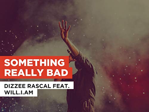  Something Really Bad nello stile di Dizzee Rascal feat. will.i.am