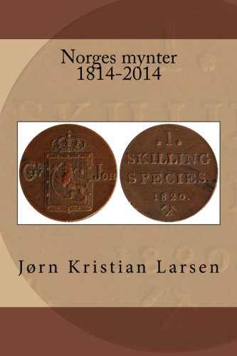 Norges mynter 1814-2014 (Norwegian Edition)
