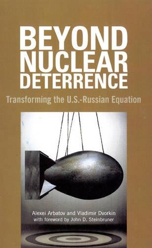Beyond Nuclear Deterrence: Transforming the U.S.-Russian...