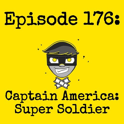 Episode #176: Captain America - Super Solider