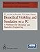 Produktbild Biomedical Modeling and Simulation on a PC: A Workbench for Physiology and Biomedical Engineering (Advances in Simulation, 6, Band 6)