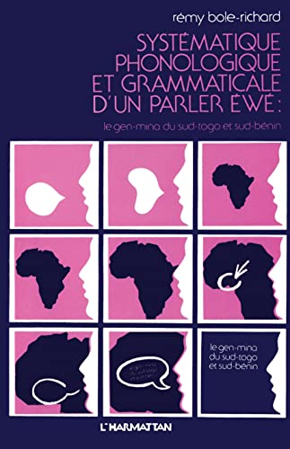 Système phonologique et grammatical d'un parler ewe: Le Gem-Mina du Sud Togo et du Sud Bénin
