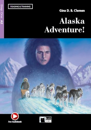 Alaska adventure! Livello A2. Con file audio MP3 scaricabili