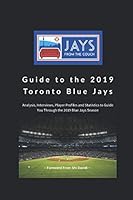 Jays From the Couch Guide to the 2019 Toronto Blue Jays 1798429179 Book Cover