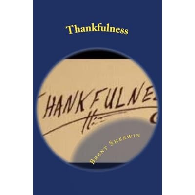 Thankfulness: Thankfulness is a virtue