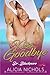Kiss Goodbye: A Dreamy Doctor Secret Romance - Book 5 (Dr. Blackmore (Millionaire Doctors’ Club)) (English Edition)
